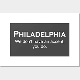 Philly Accent Posters and Art